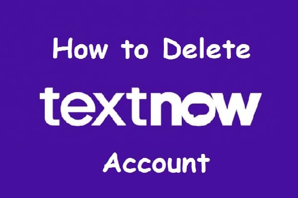 How to Delete Textnow Account