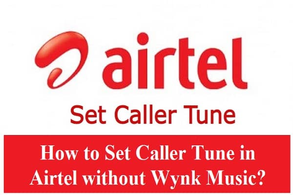 How to Set Caller Tune in Airtel without Wynk Music?