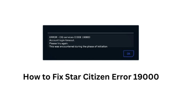 How to Fix Star Citizen Error 19000