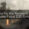 How to Fix the Resident Evil 4 Remake Fatal D3D Error 25