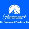 How To Fix Paramount Plus Error Code 4200