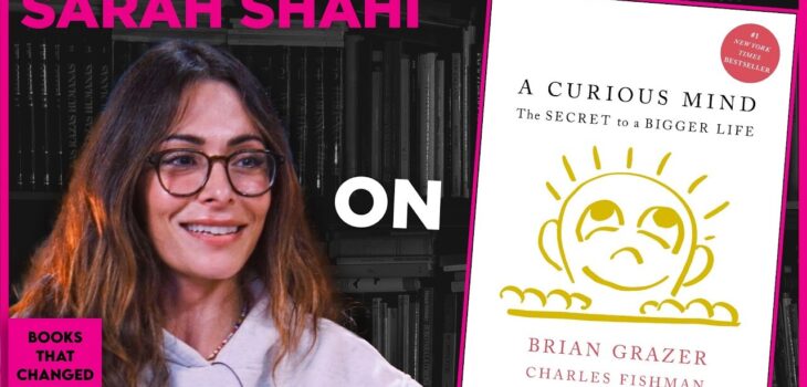 A Curious Mind by Brian Grazer discussed by Sarah Shahi on Books That Changed My Life