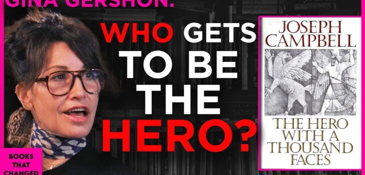 actress Gina Gershon connecting Campbell's monomyth to her memoir AlphaPussy and personal journey