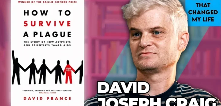 David Joseph Craig discussing How to Survive a Plague on Books That Changed My Life podcast