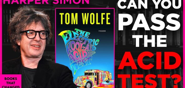 The Electric Kool-Aid Acid Test by Tom Wolfe discussed by Harper Simon on Books That Changed My Life