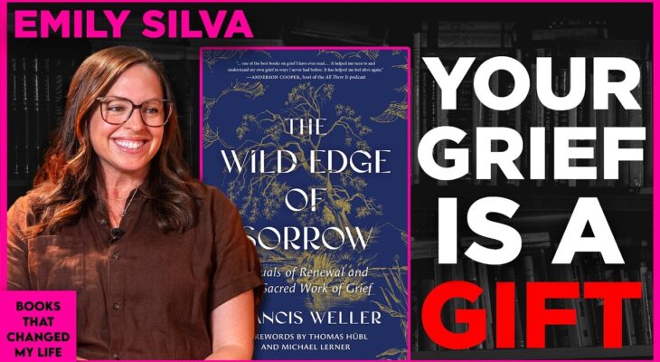 Emily Silva: Wild Edge of Sorrow Proves Grief Can Transform