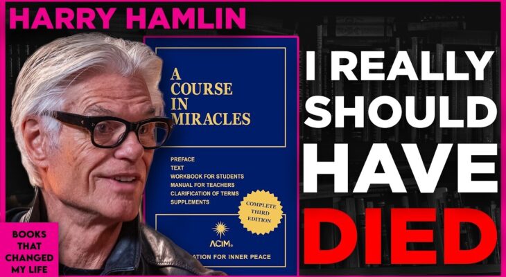 What Harry Hamlin Found Inside A Course in Miracles Book